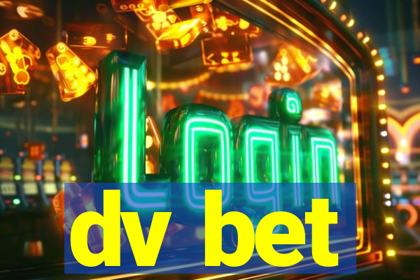 dv bet